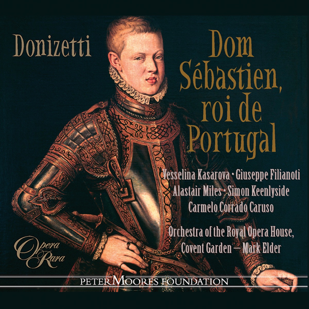 Donizetti: Dom Sebastien, roi de Portugal by Carmelo Corrado Caruso, Simon Keenlyside, Alastair Miles, Sir Mark Elder, Vesselina Kasarova, Orchestra of the Royal Opera House & Giuseppe Filianoti album cover
