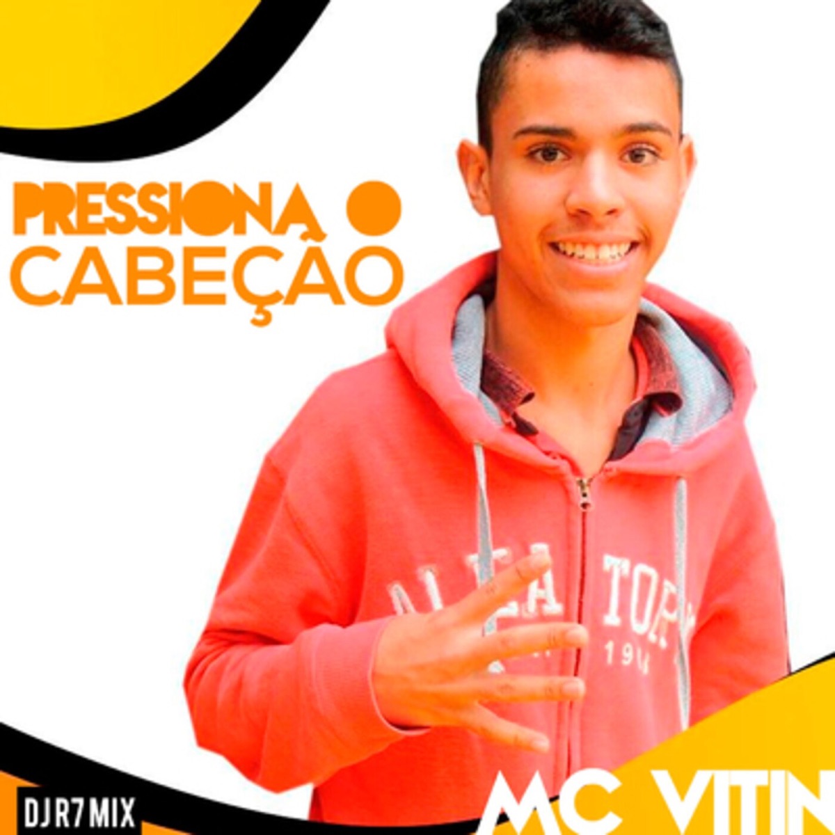Pressiona o Cabeção (DJ R7 Mix) - Single by MC Vitin album cover