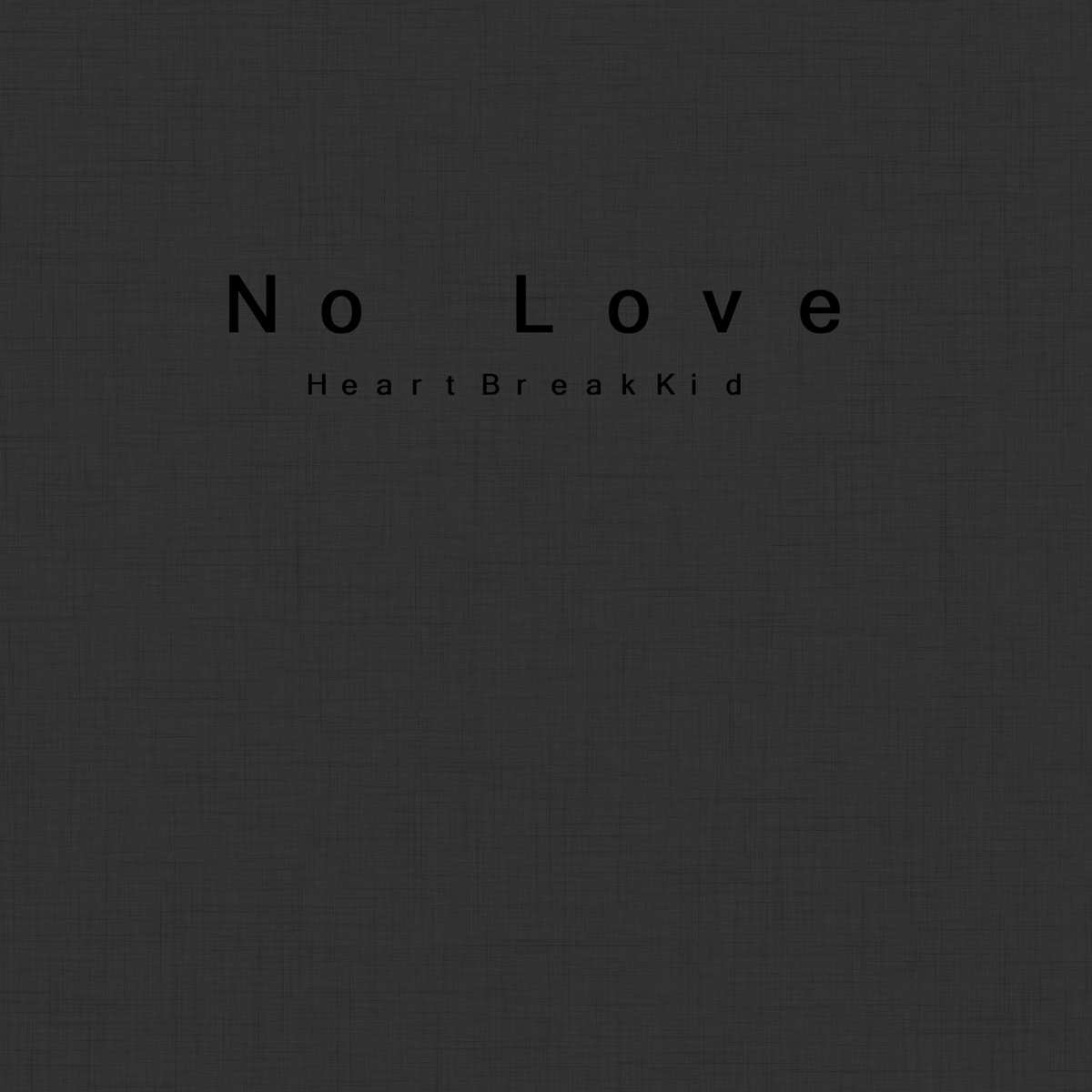 No Love - Single by HeartBreakKid album cover