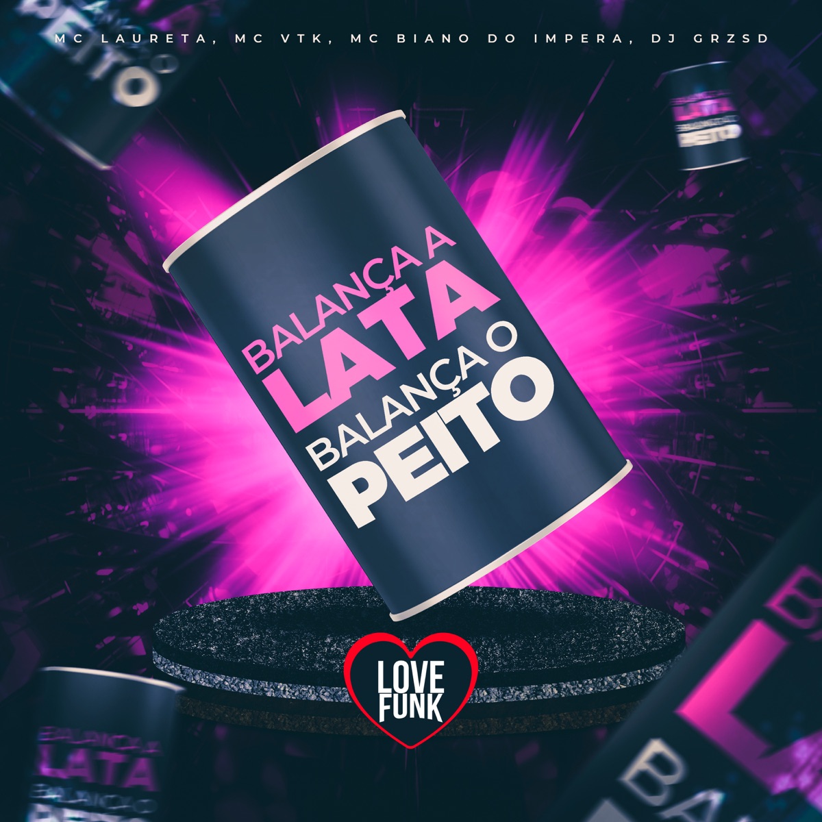 Balança a Lata Balança o Peito (feat. MC Biano do Impéra) - Single by Mc Laureta, DJ GRZS & MC VTK album cover