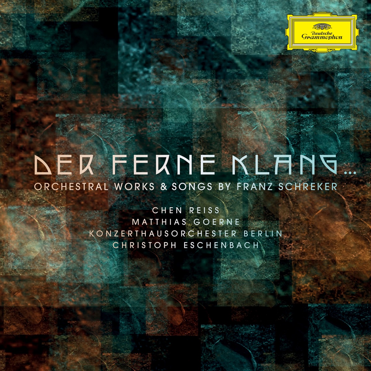 Der ferne Klang... Orchestral Works & Songs by Franz Schreker by Konzerthausorchester Berlin & Christoph Eschenbach album cover