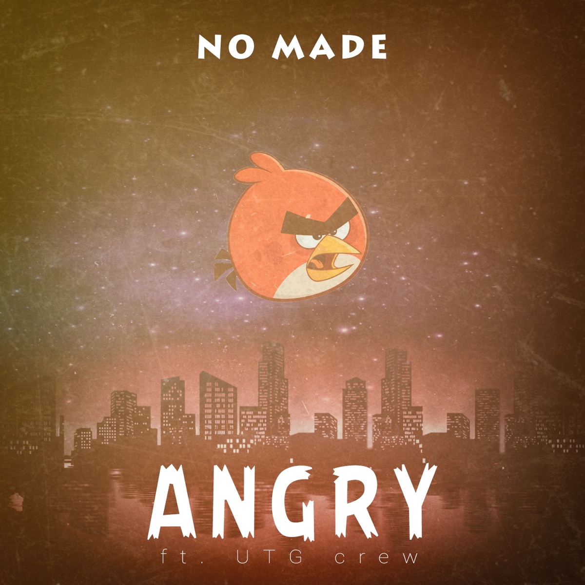 Angry (feat. UTG Crew) - Single by No MaDe album cover