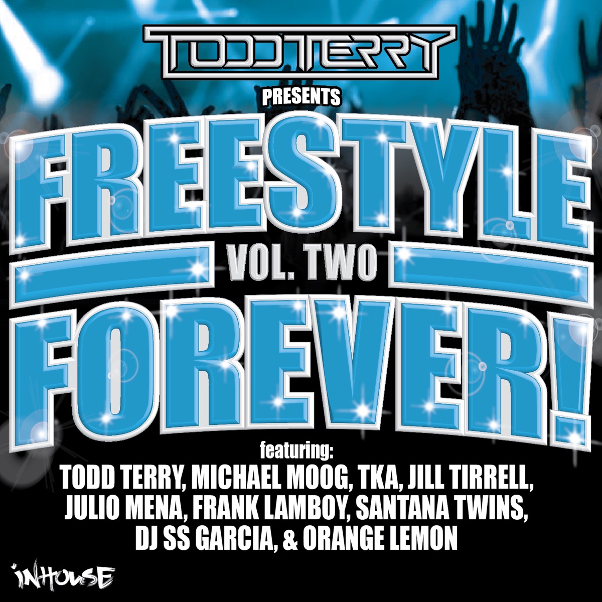 Todd Terry Presents Freestyle Forever (Vol 2) by Todd Terry, JILL TIRRELL & Julio Mena album cover