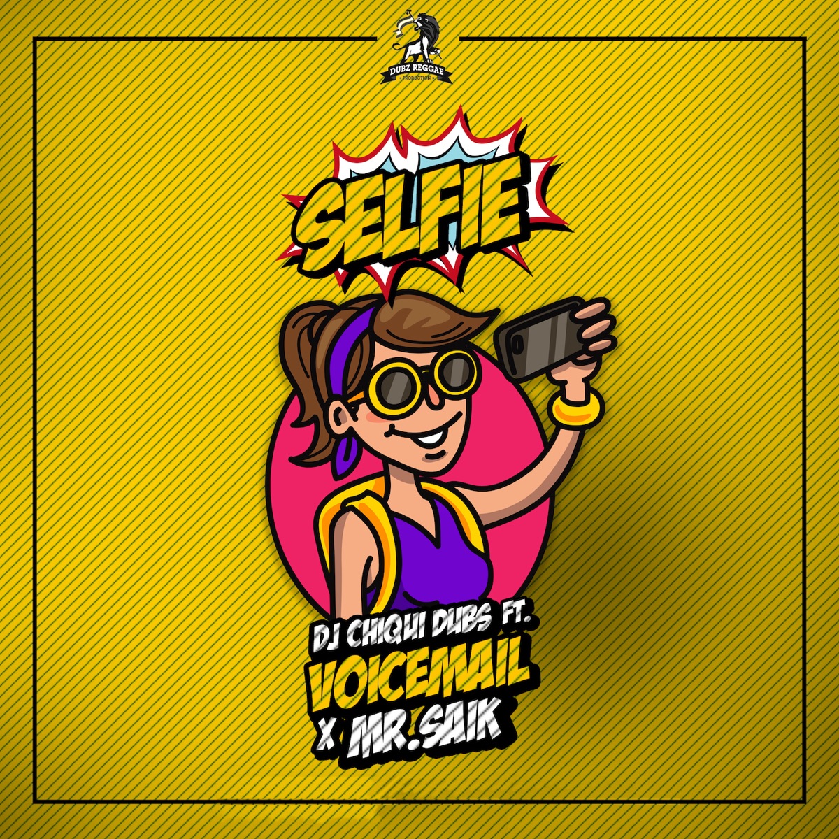 Selfie (feat. Voicemail & Mr. Saik) - Single by Dj Chiqui Dubs album cover