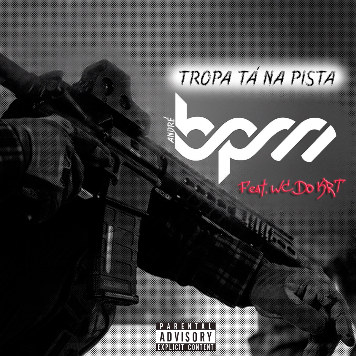 Tropa Tá Na Pista (feat. Wc do Karate) - Single by André B.P.M album cover