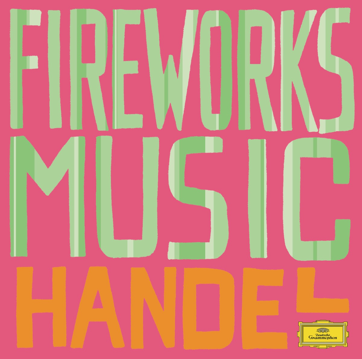 Handel: Fireworks by Orpheus Chamber Orchestra, Rafael Kubelik & Karl Richter album cover