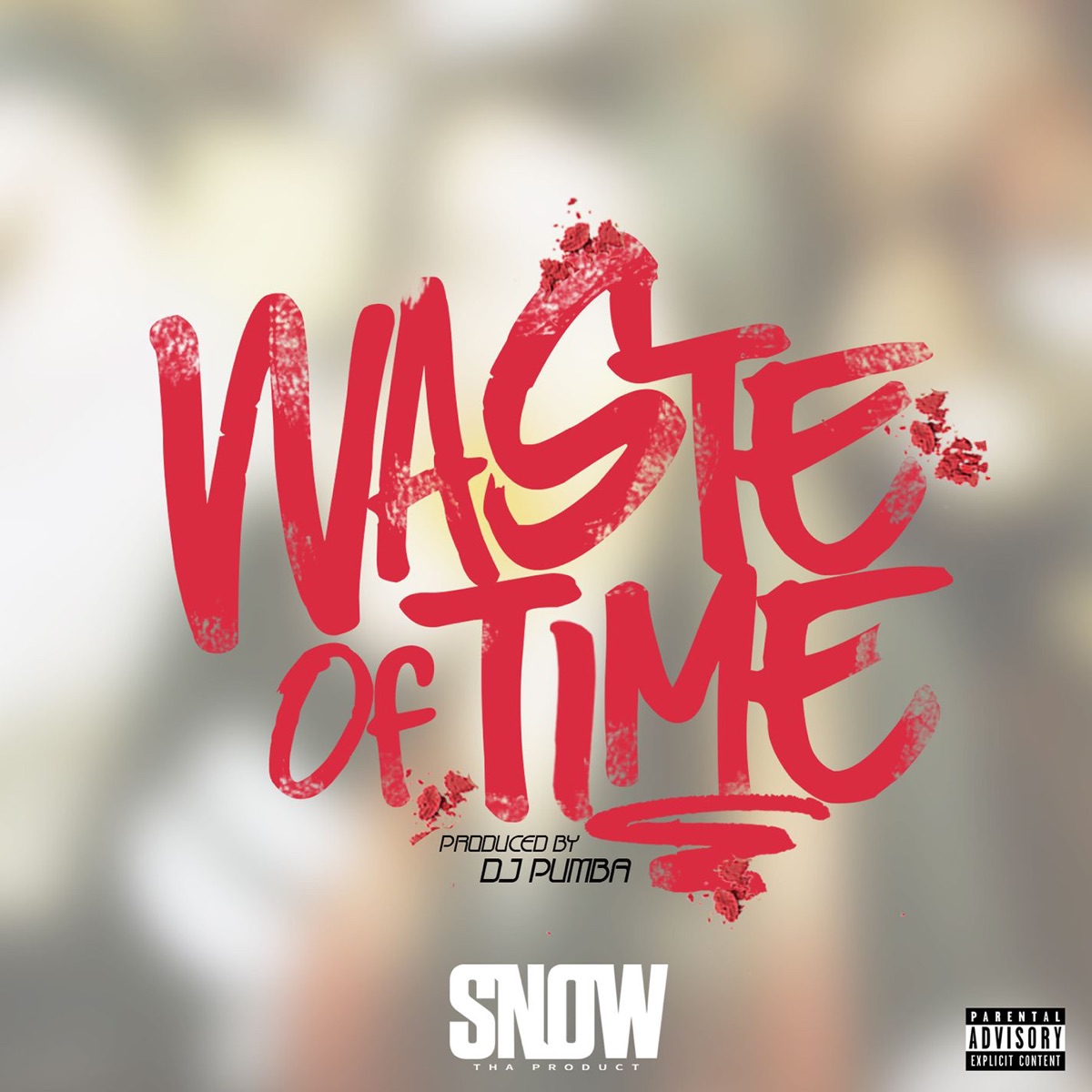 Waste of Time - Single by Snow Tha Product album cover