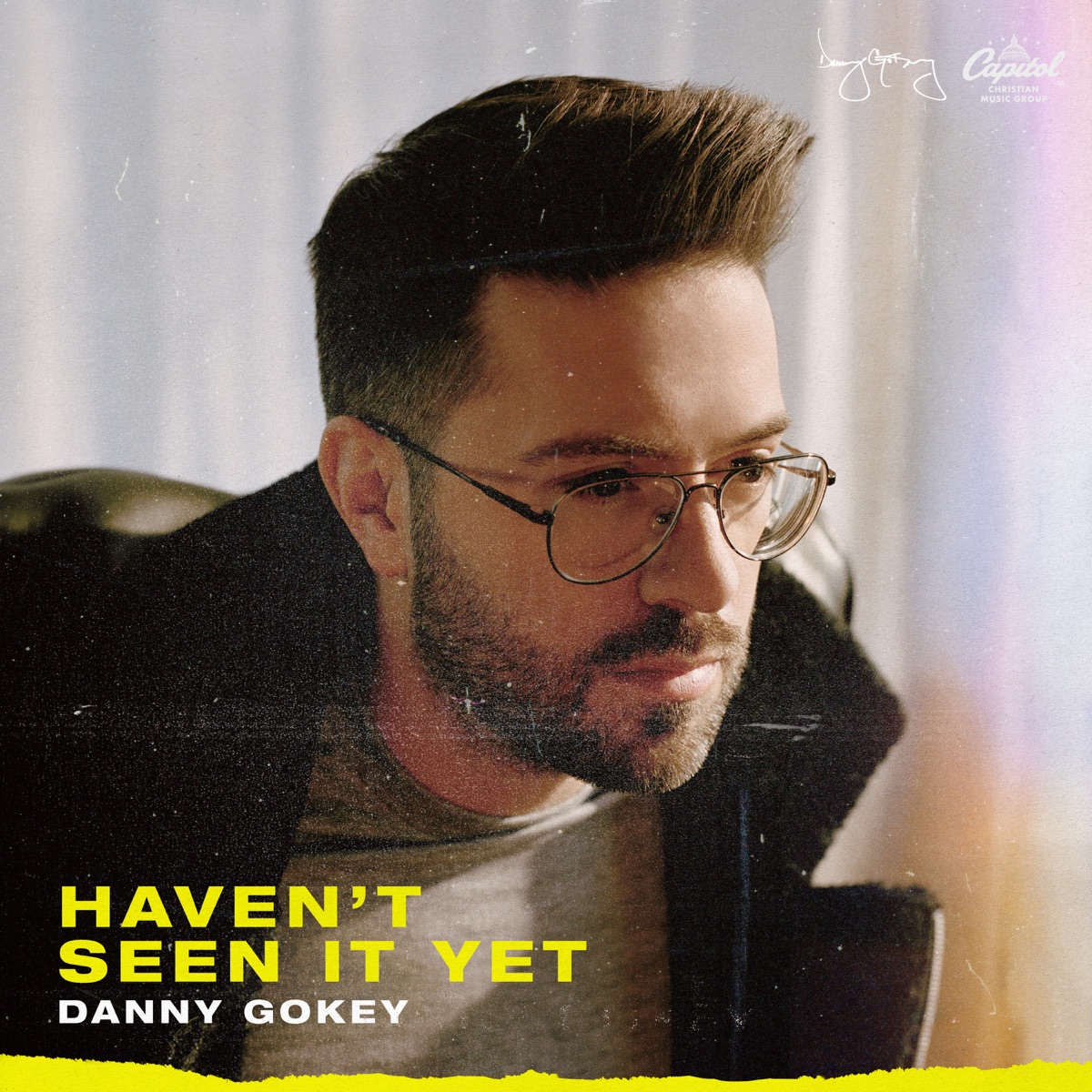 Haven't Seen It Yet by Danny Gokey album cover
