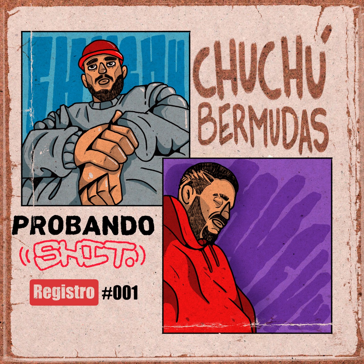 Registro 001 - Single by Probando Shit & Chuchú Bermudas album cover