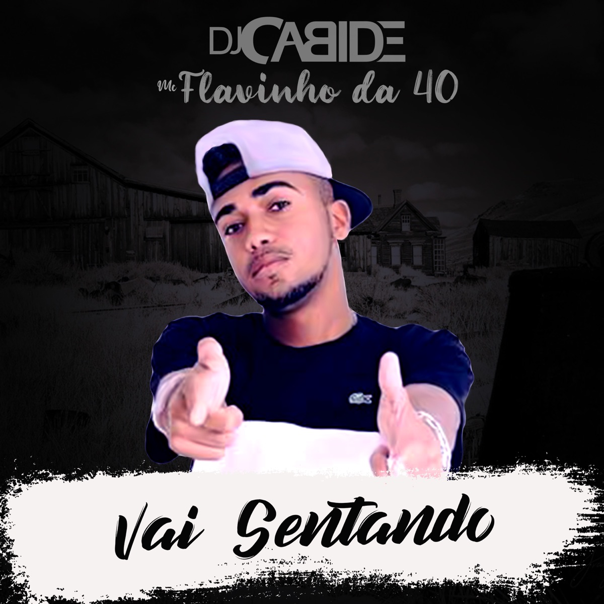 Vai Sentando - Single by DJ Cabide & Mc Flavinho da 40 album cover