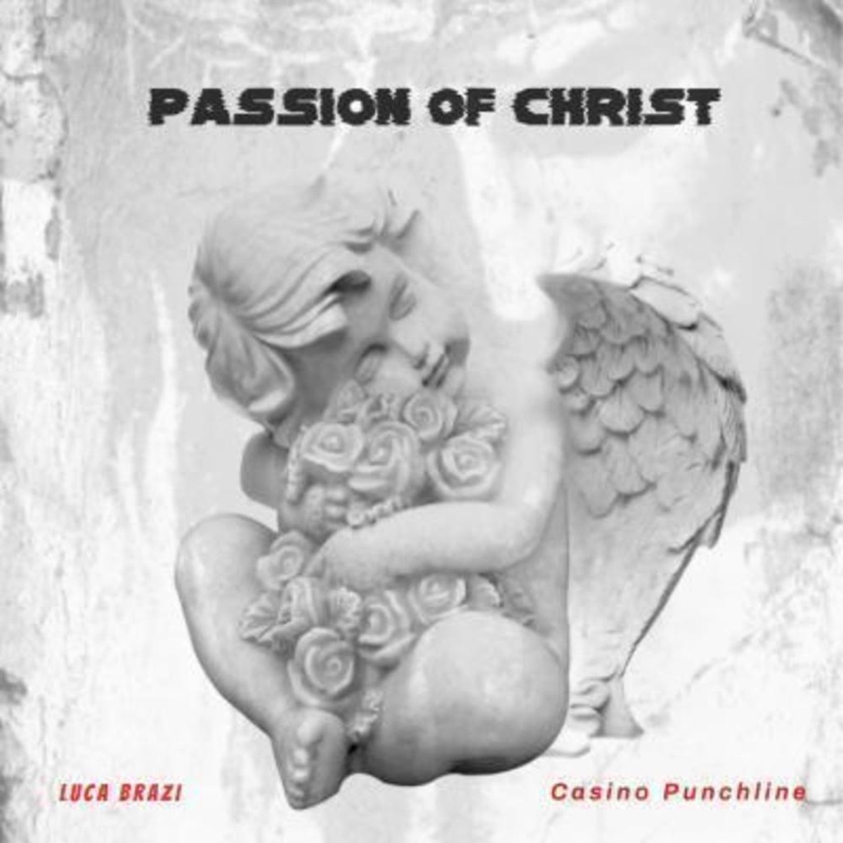 Passion of Christ (feat. Luca Brazi & Casino Punchline) - Single by Havnox album cover