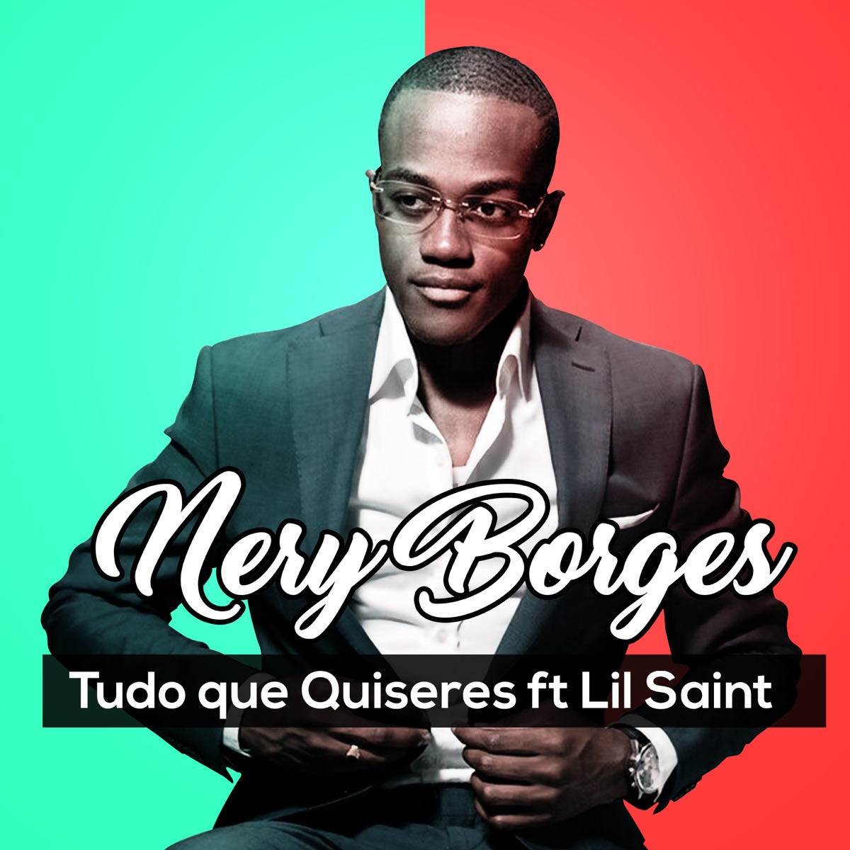 Tudo Que Quiseres (feat. Lil Saint) - Single by Nery Borges album cover