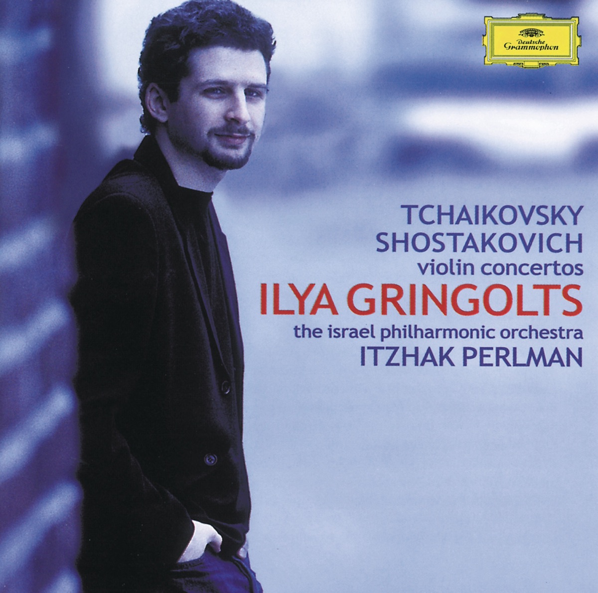 Tchaikovsky & Shostakovich: Violin Concertos by Ilya Gringolts, Itzhak Perlman & Israel Philharmonic Orchestra album cover