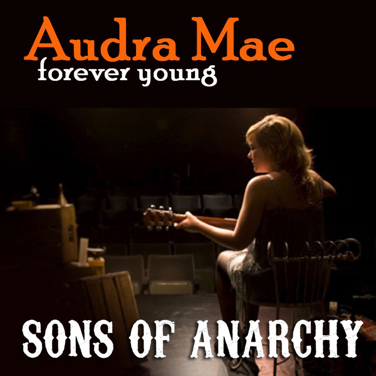 Forever Young (From "Sons of Anarchy") - Single by Audra Mae & The Forest Rangers album cover