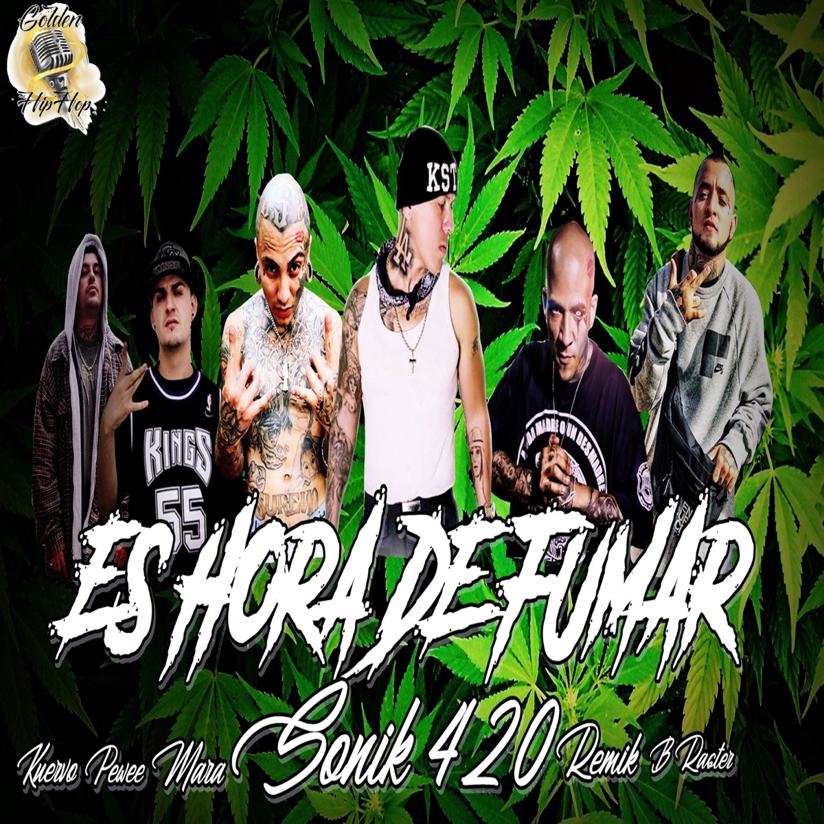Es Hora de Fumar (feat. Pinche Mara, Remik Gonzalez, B-Raster, Jose Kuervo & Peewee Loko) - Single by Sonik 420 album cover