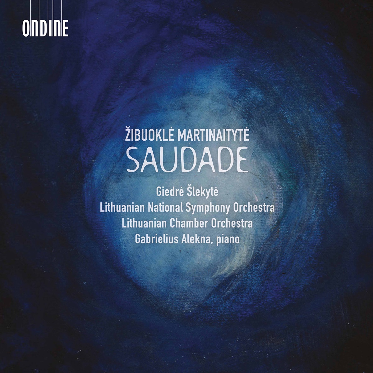Martinaitytė: Saudade by Giedrė Šlekytė, Lithuanian National Symphony Orchestra, Lithuanian Chamber Orchestra & Gabrielius Alekna album cover