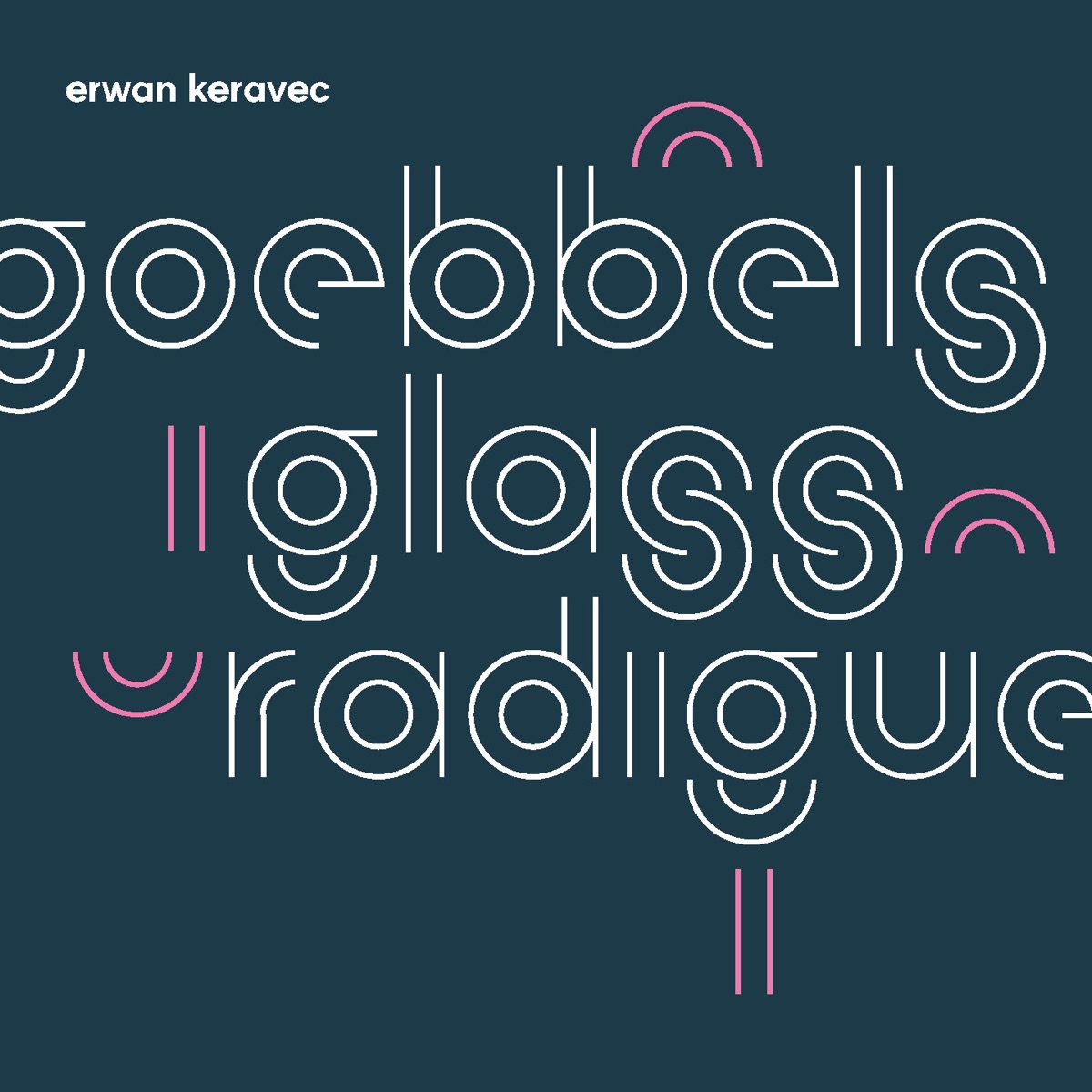 Goebbels/Glass/Radigue by Erwan Keravec album cover