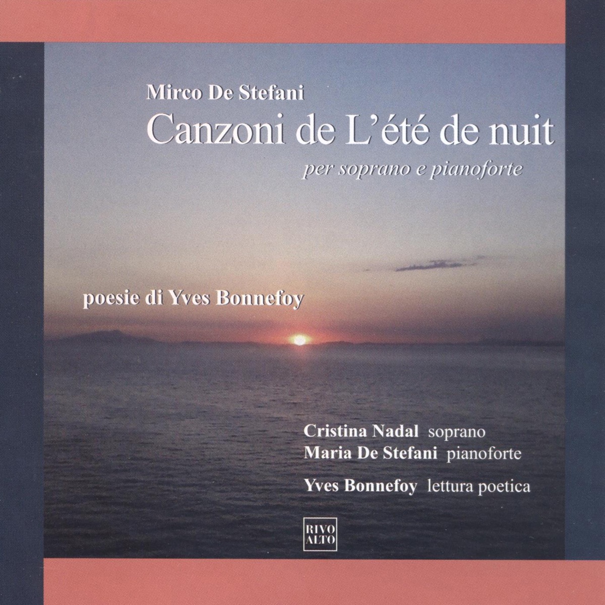 De Stefani: Canzoni de L'été de nuit (Poesie di Yves Bonnefoy da Pierre Écrite) by Yves Bonnefoy, Cristina Nadal & Maria De Stefani album cover