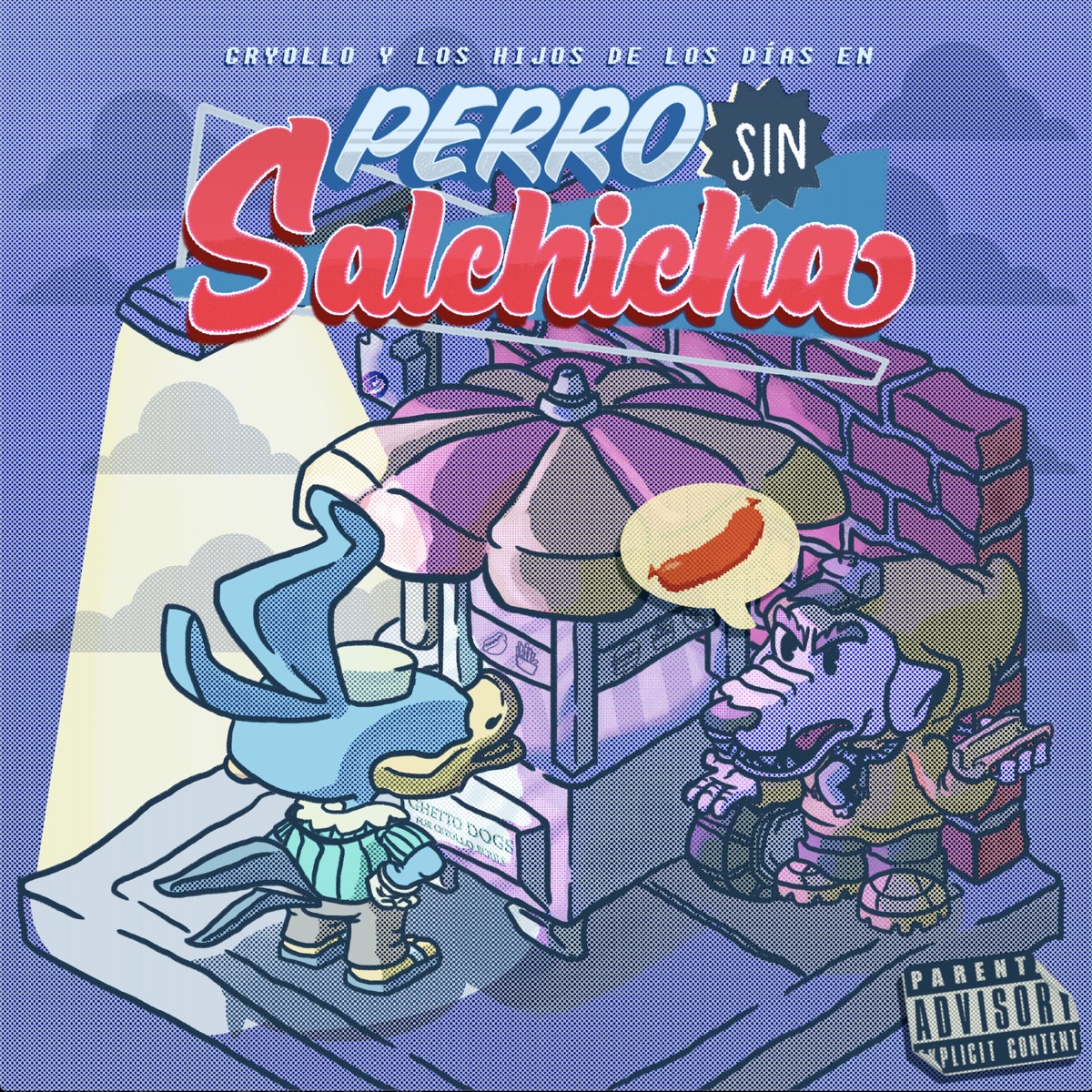 Perro sin salchicha (feat. Cryollo) - Single by los Hijos De Los Días album cover