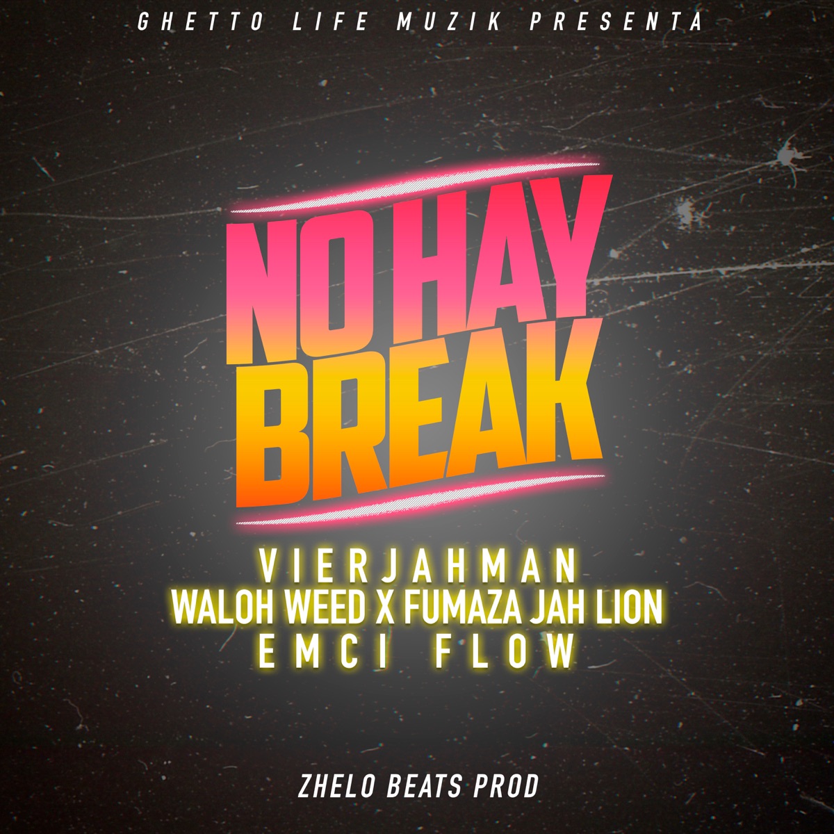 No Hay Break (feat. Waloh Weed, Fumaza Jah Lion & Emci Flow) - Single by VierjahMan album cover
