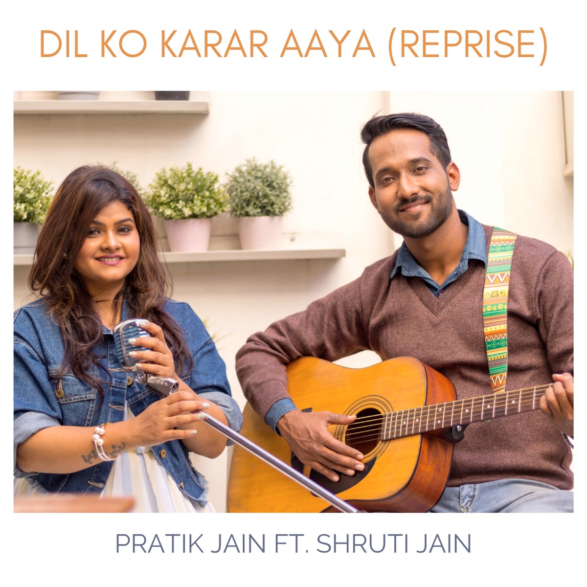 Dil Ko Karar Aaya (Reprise) [feat. Shruti Jain] - Single by Pratik Jain album cover