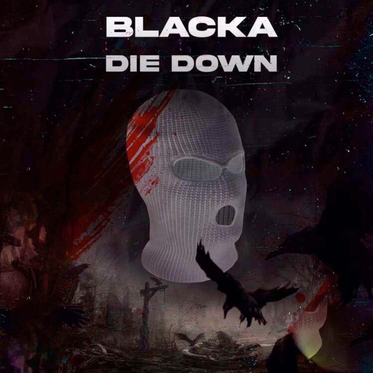 Die Down - Single by Blacka album cover