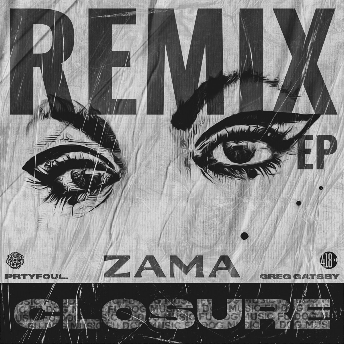 Closure (Remix) - EP by ZAMA, Prtyfoul. & Greg Gatsby album cover