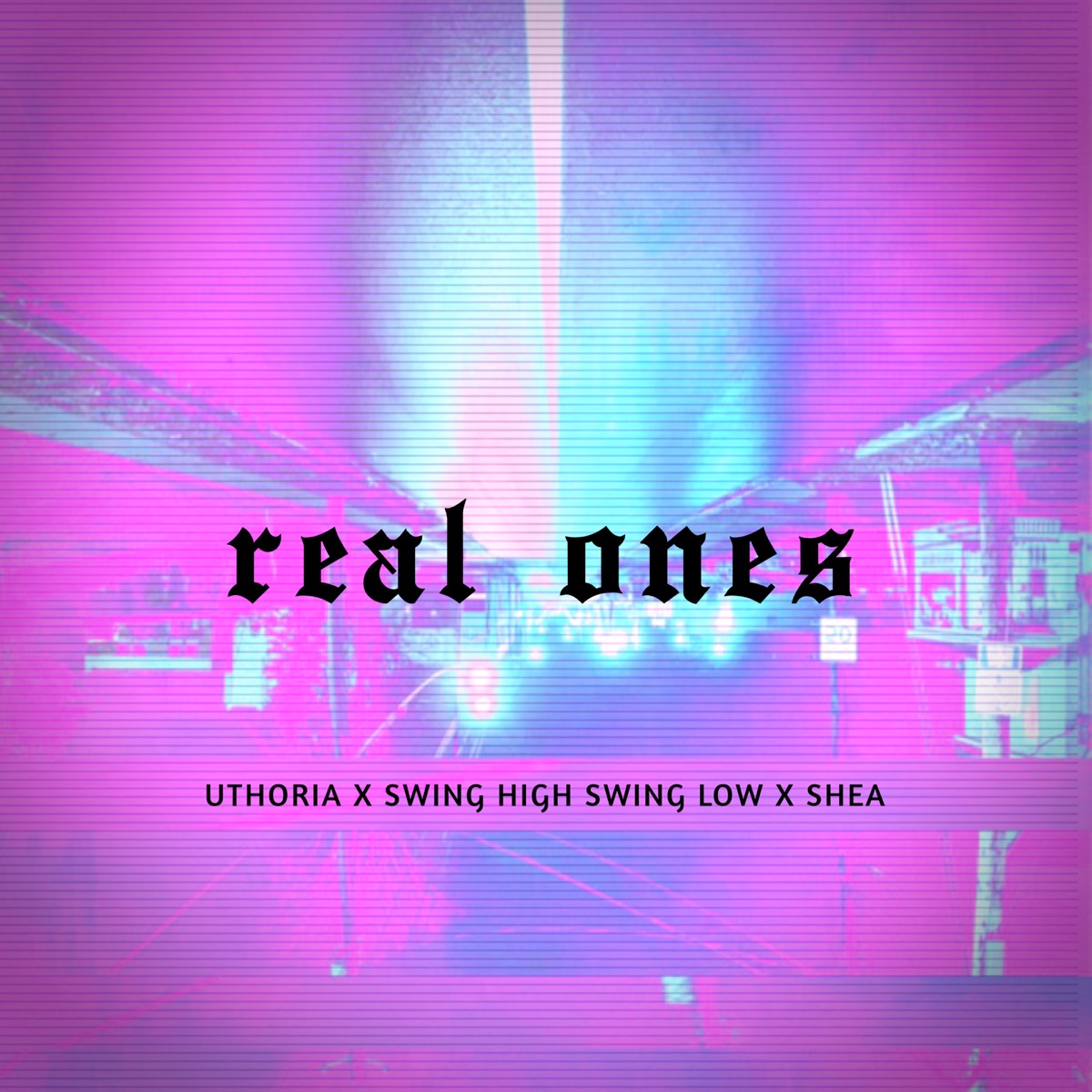 Real Ones - Single by Shea, Uthoria & Swing High, Swing Low album cover