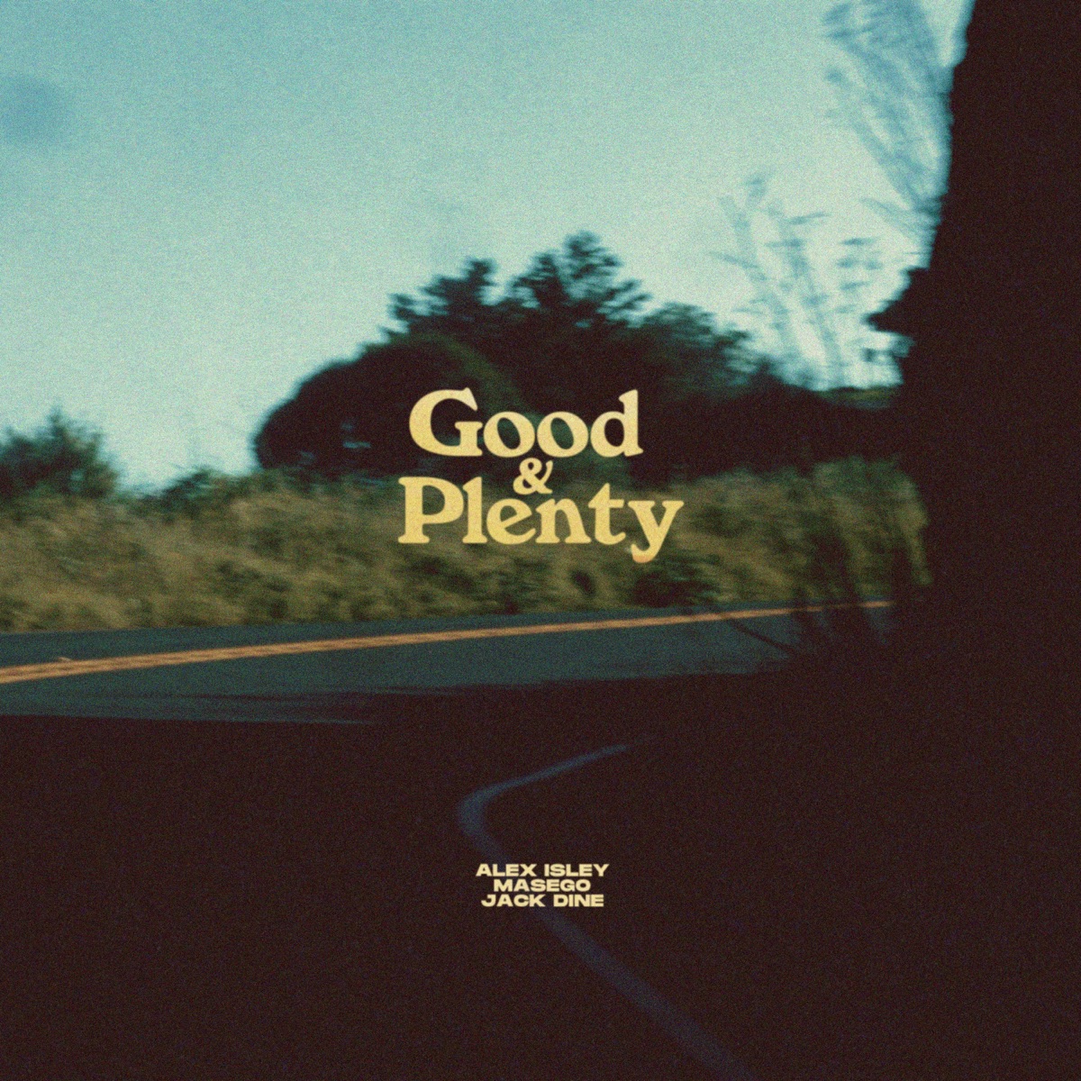 Good & Plenty - Single by Alex Isley, Masego & Jack Dine album cover