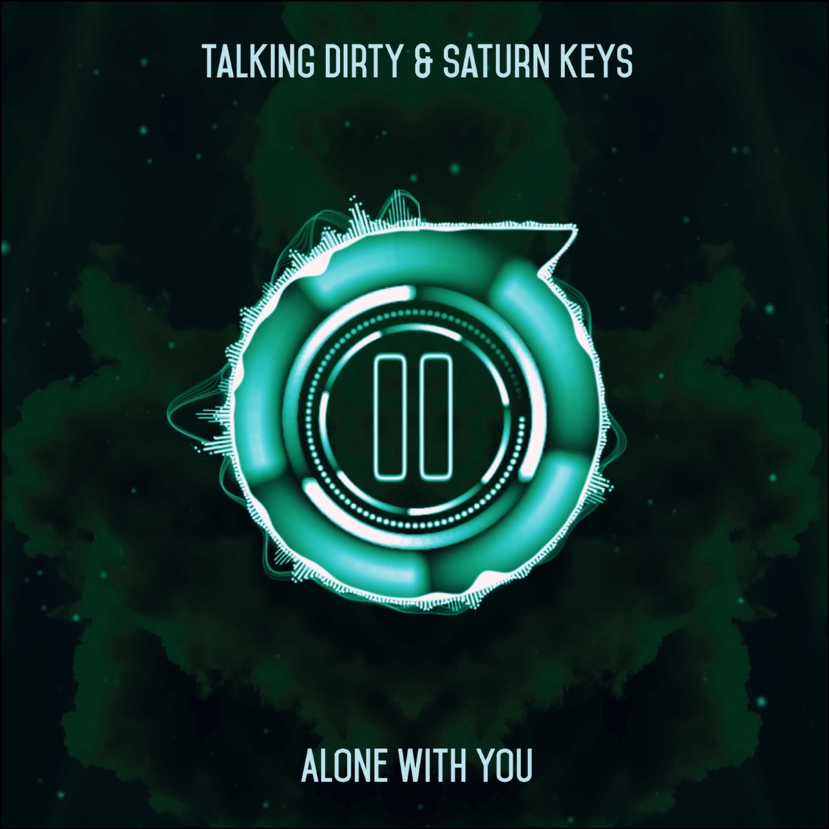 Alone With You - Single by Talking Dirty & Saturn Keys album cover
