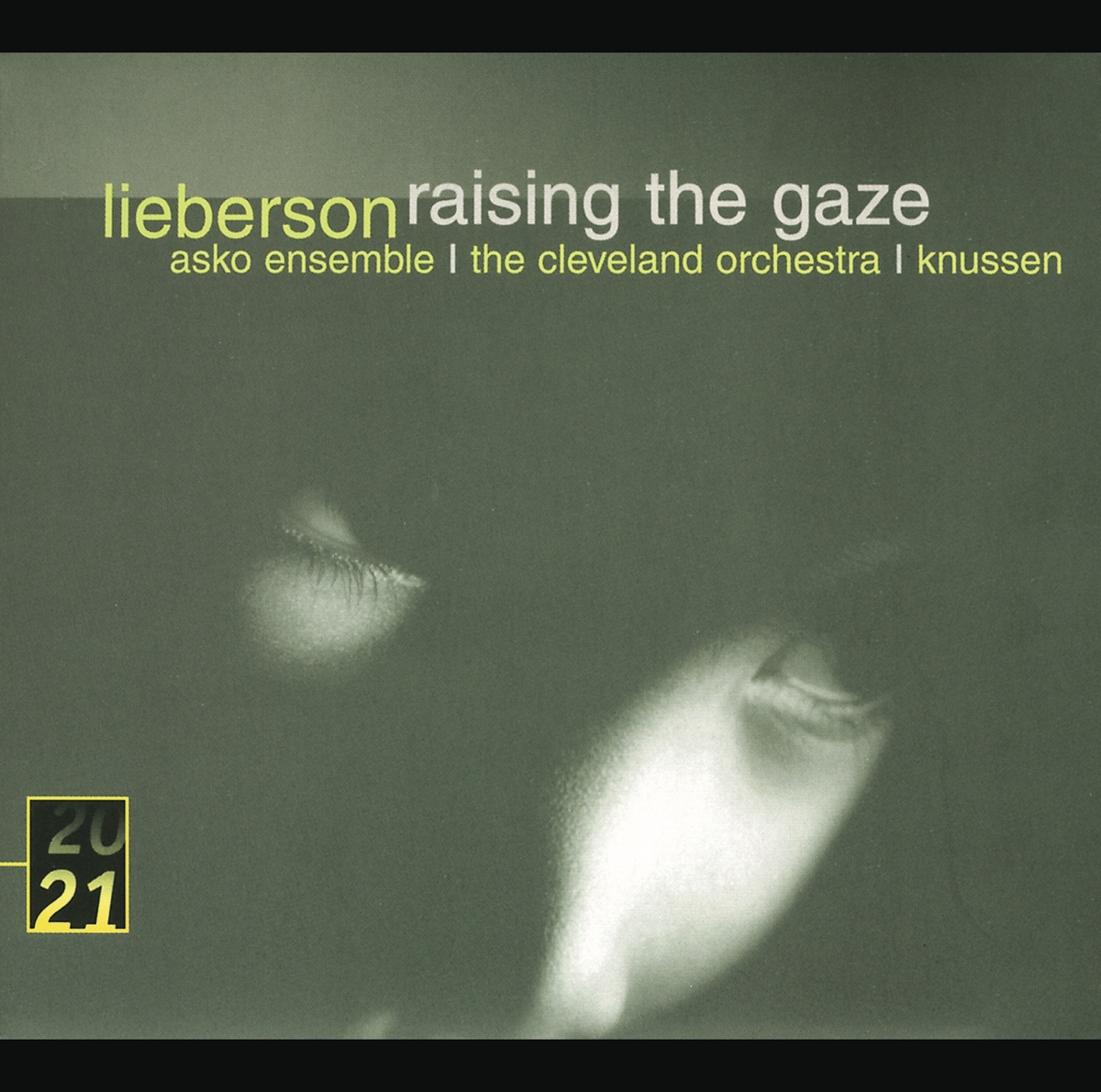 Lieberson: Raising The Gaze by Rosemary Hardy, Asko Ensemble, The Cleveland Orchestra, London Sinfonietta & Oliver Knussen album cover