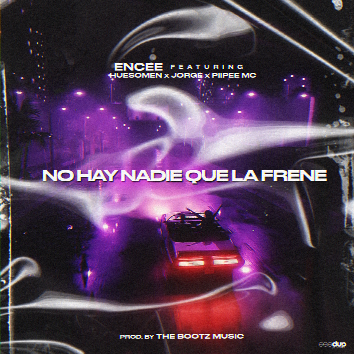 No Hay Nadie Que La Frene (feat. Encee, Huesomen, Piipee MC &amp; Jorge Alien) - Single by The Bootz Music album cover