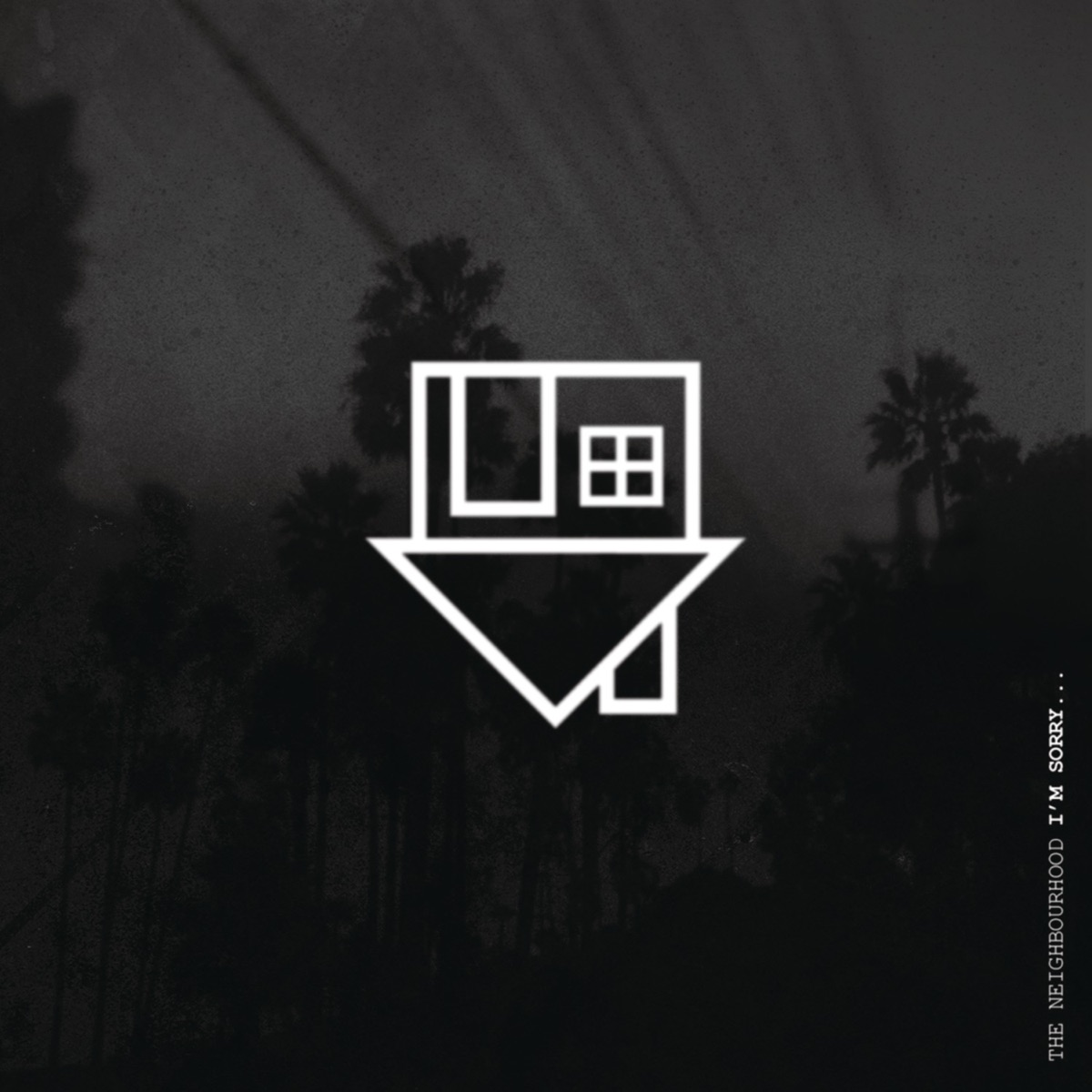 I'm Sorry... - Single by The Neighbourhood album cover