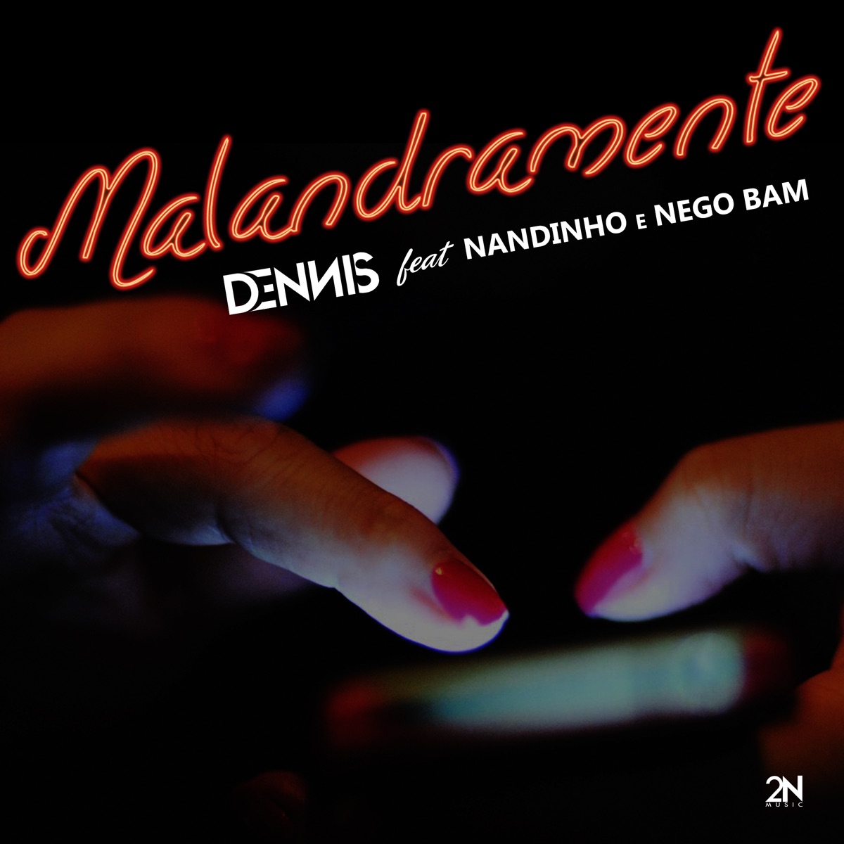 Malandramente (feat. Nandinho & Nego Bam) - Single by Dennis album cover