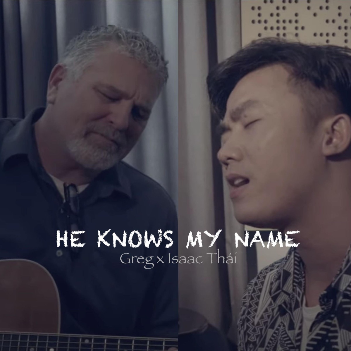 He Know My Name (feat. Greg) - Single by Isaac Thai album cover