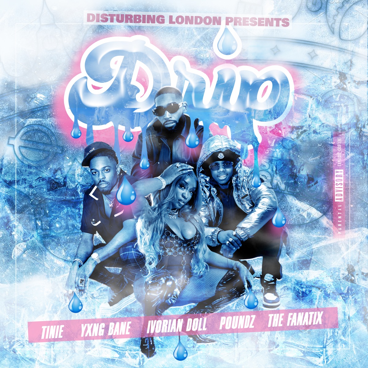 Disturbing London Presents: Drip - Single by Tinie Tempah, Yxng Bane, POUNDZ, Ivorian Doll & The FaNaTiX album cover