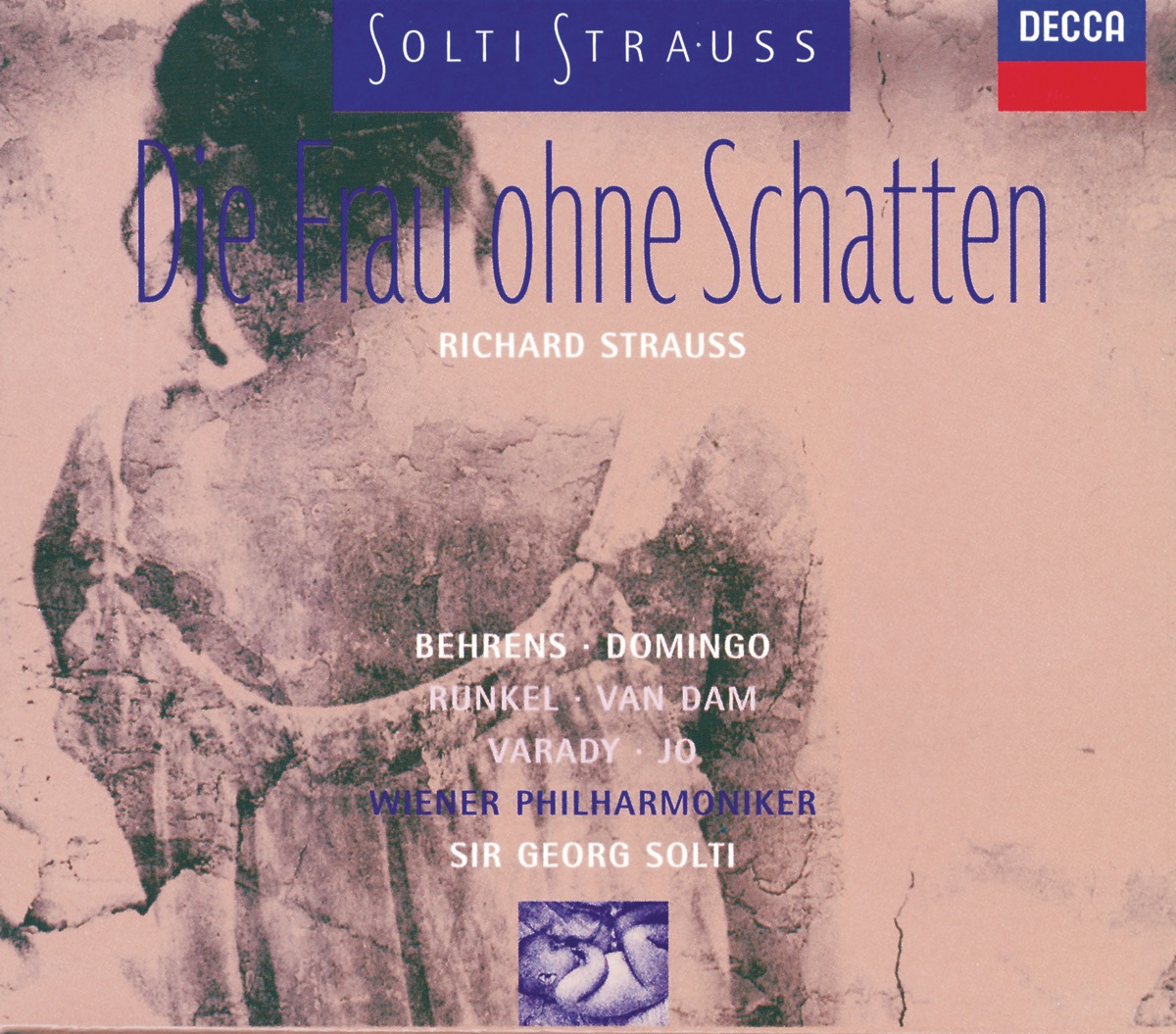 Richard Strauss: Die Frau ohne Schatten by Julia Varady, Hildegard Behrens, José Van Dam, Plácido Domingo, Reinhild Runkel, Sir Georg Solti, Sumi Jo & Vienna Philharmonic album cover
