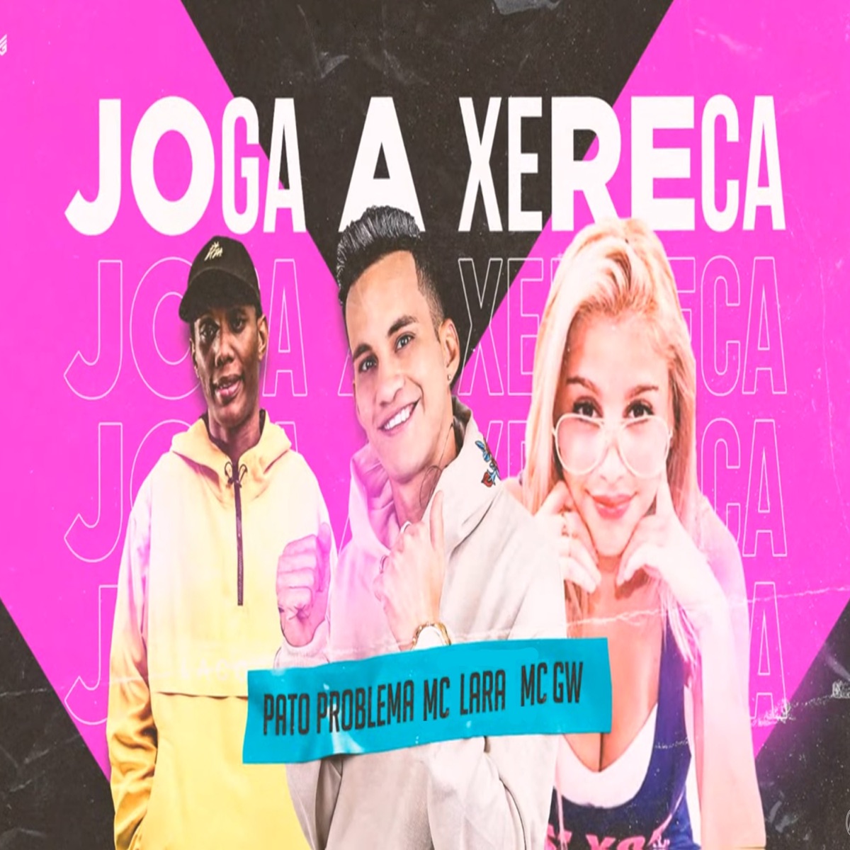Joga a Xereca - Single by Pato Problema, MC Gw & Mc Lara album cover