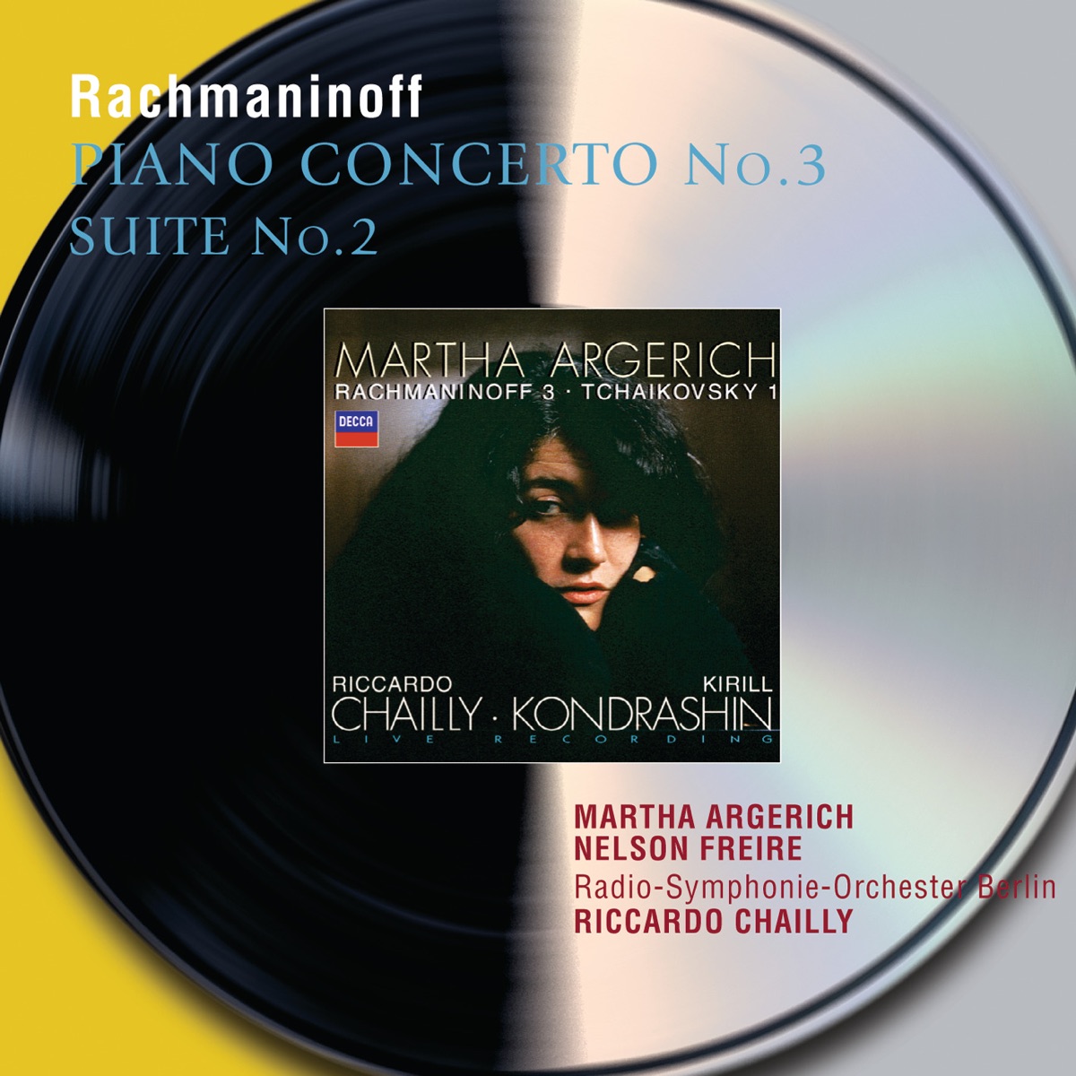 Rachmaninov: Piano Concerto No. 3, Suite No. 2 for 2 Pianos by Martha Argerich, Nelson Freire, Rundfunk-Sinfonieorchester Berlin & Riccardo Chailly album cover