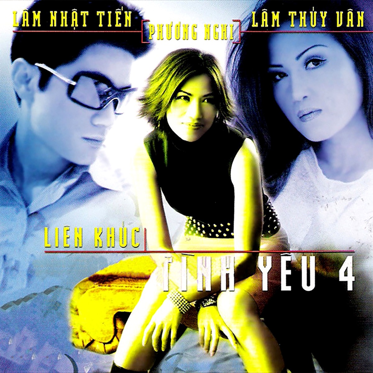 Liên Khúc Tình Yêu 4 by Lâm Nhật Tiến, Lam Thuy Van & Phương Nghi album cover