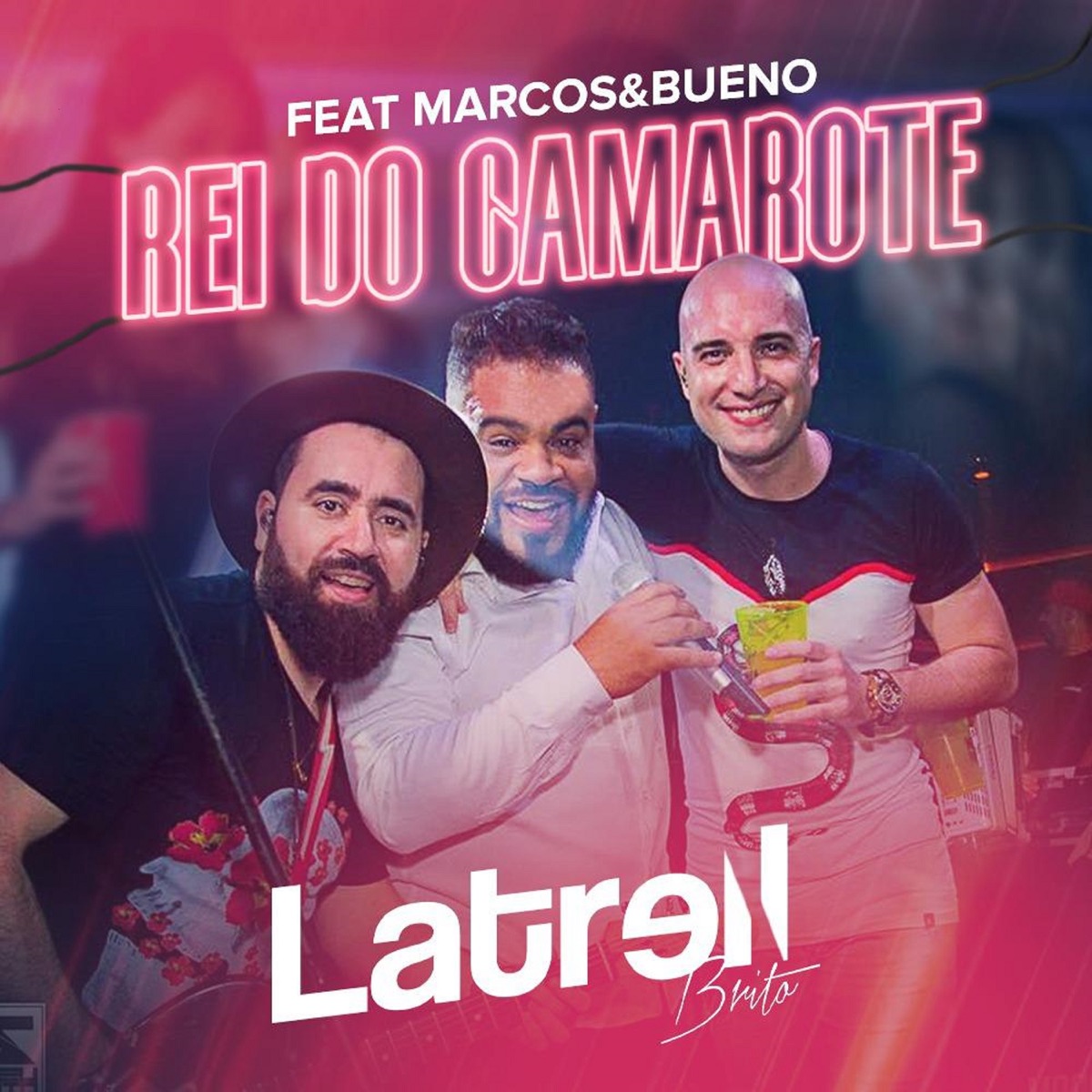 Rei do Camarote (feat. Marcos & Bueno) - Single by Latrell Brito album cover