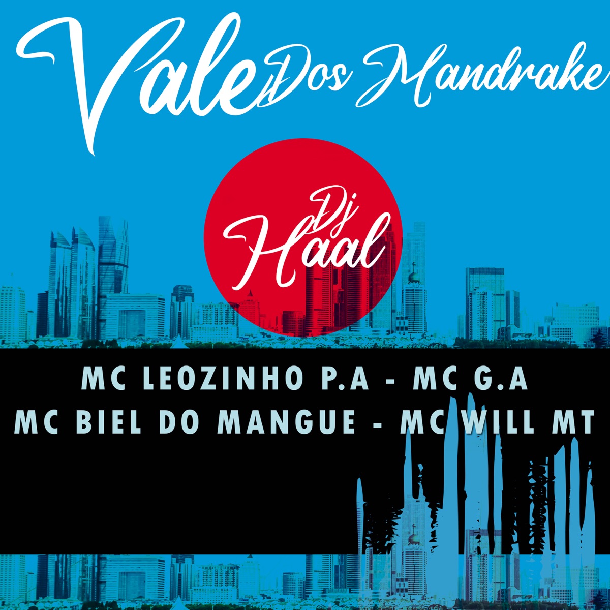Vale dos Mandrake - Single by DJ Haal, Mc Léozinho p.a, MC G.A, Mc Biel do Mangue & MC Will MT album cover