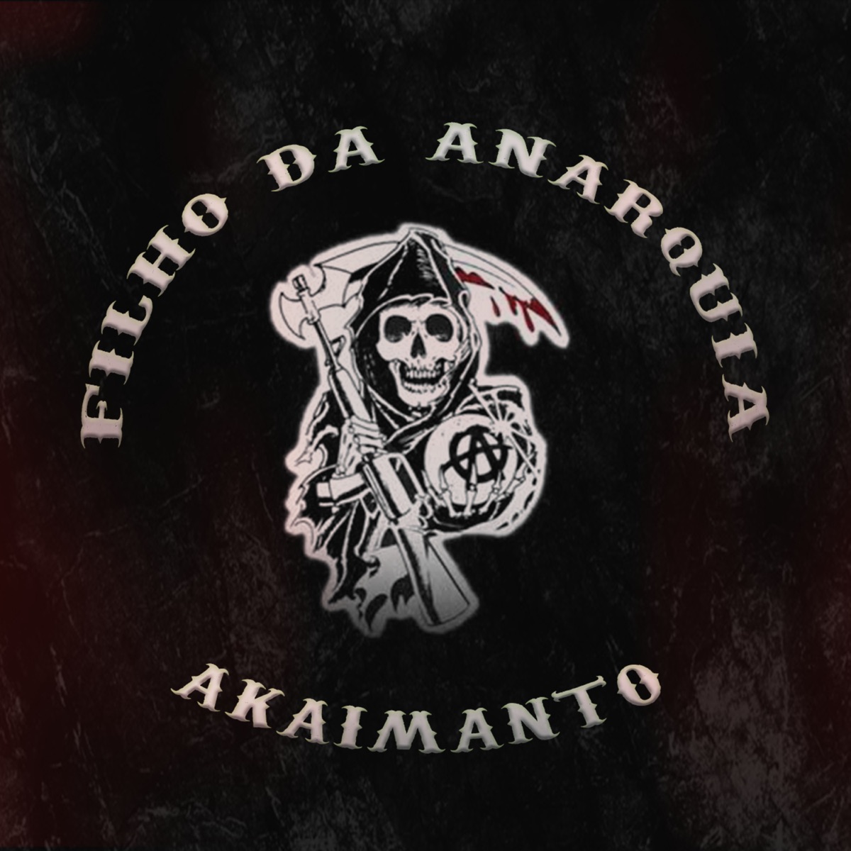 Filho da Anarquia - Single by Akaimanto album cover