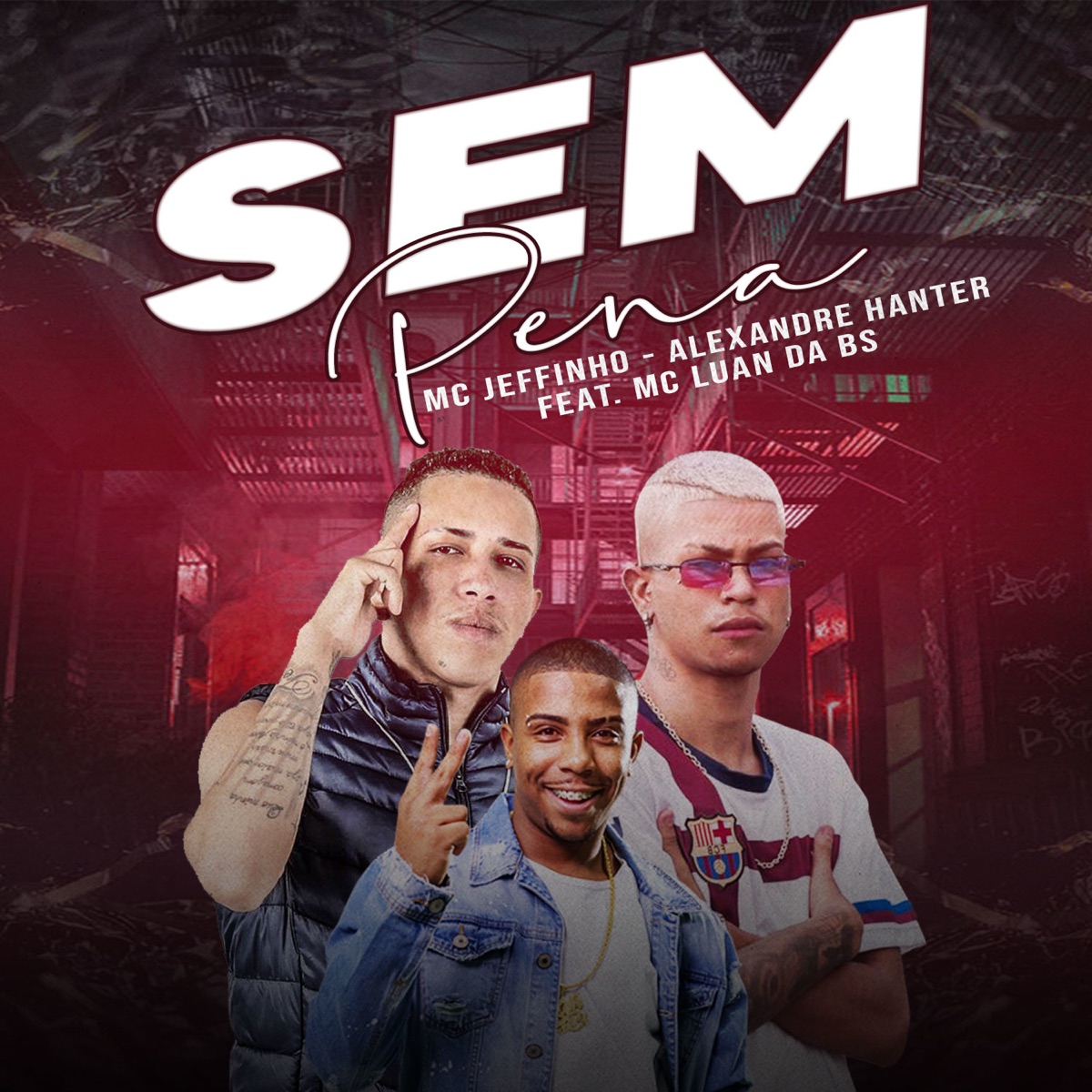 Sem Pena (feat. MC Luan da BS) - Single by Mc Jeffinho & Alexandre Hanter album cover
