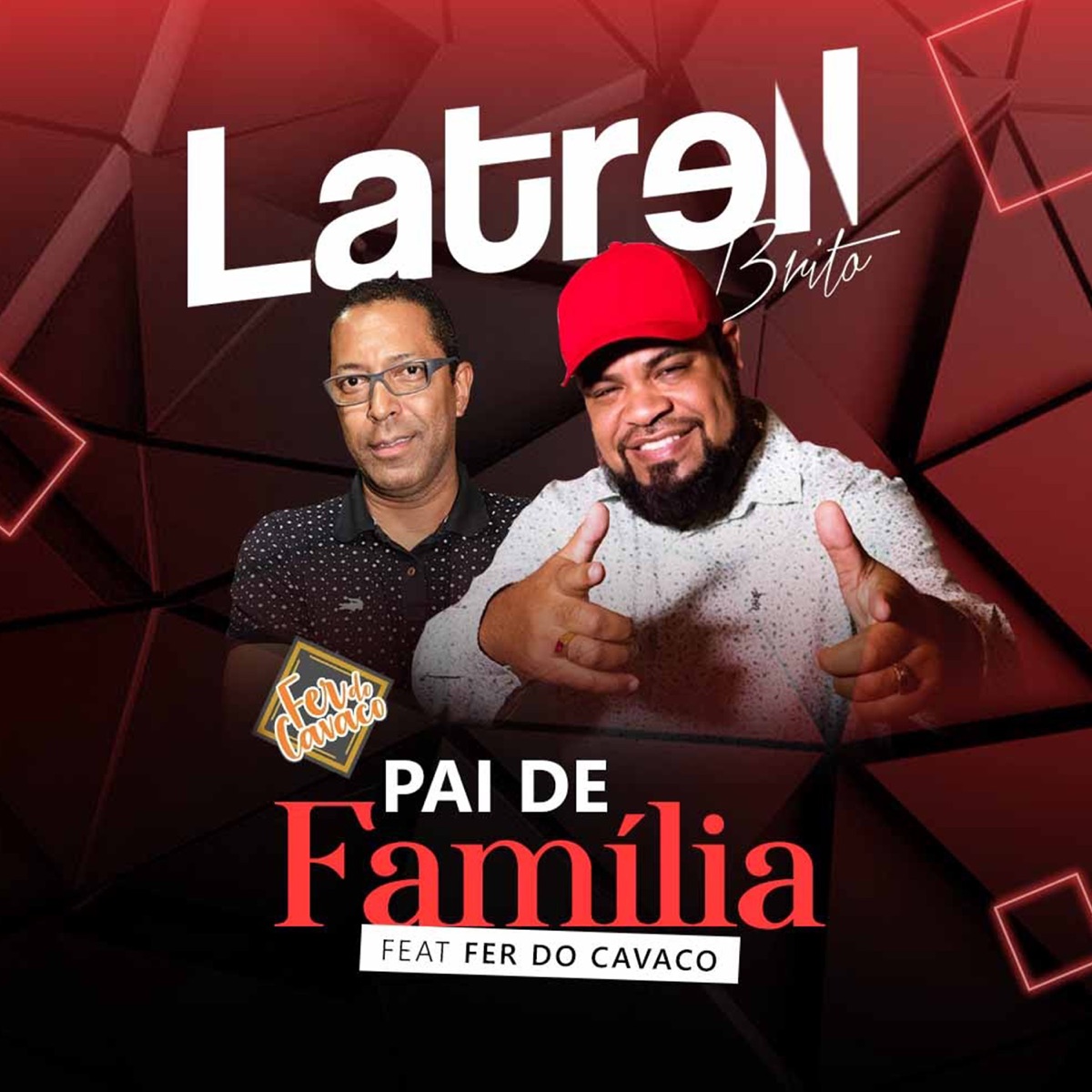 Pai de Família (feat. Fer do Cavaco) - Single by Latrell Brito album cover
