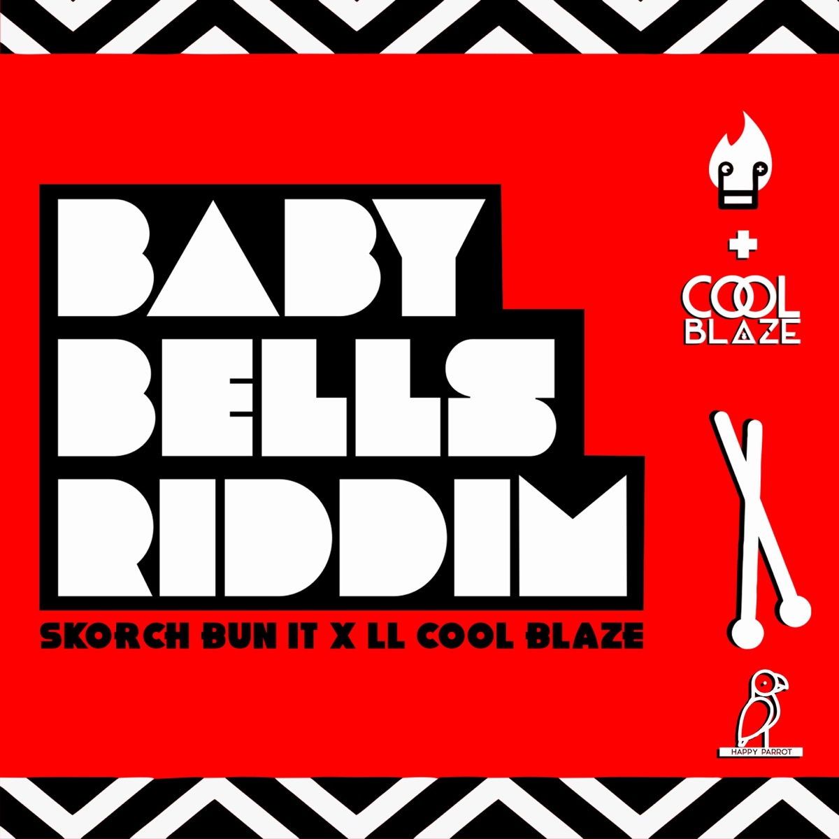 Baby Bells Riddim - EP by Skorch Bun It & CoolBlaze album cover