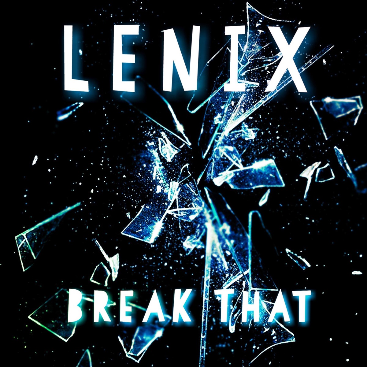 Break That - Single by Lenix album cover