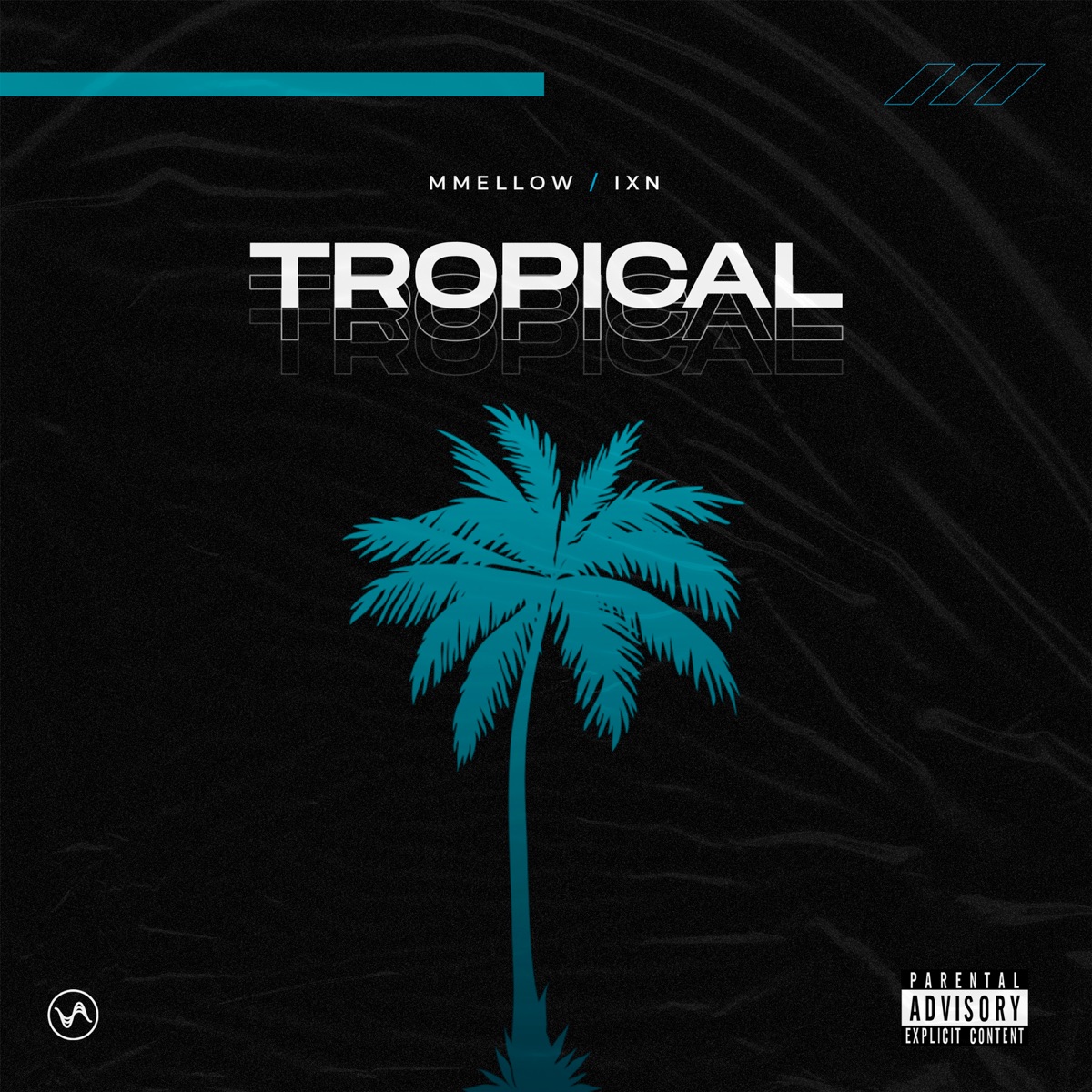 Tropical (feat. IXN) - Single by Mmellow album cover