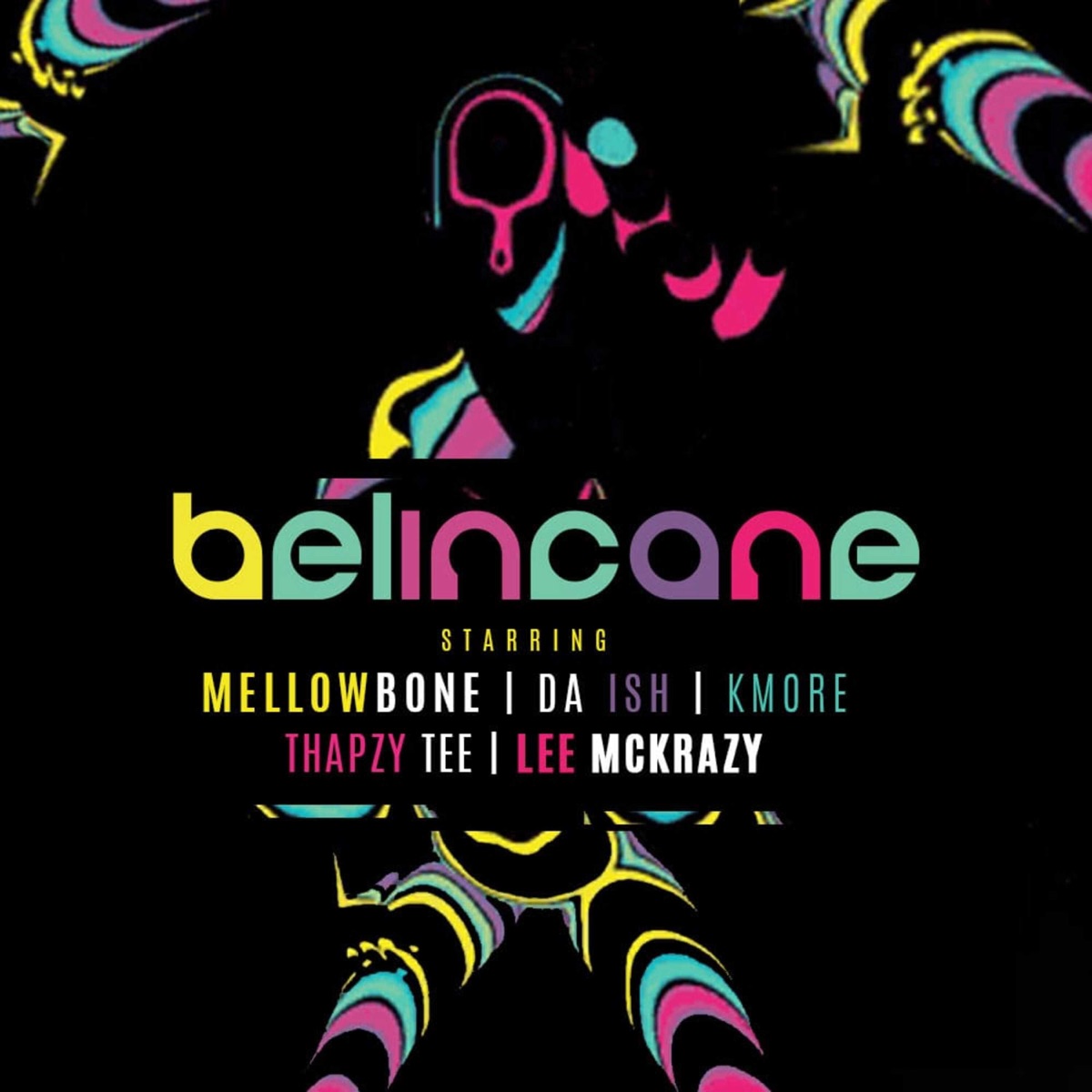 Belincane (feat. Kmore, Thapzy Tee & Lee Mckrazy) - Single by MellowBone & Da Ish album cover
