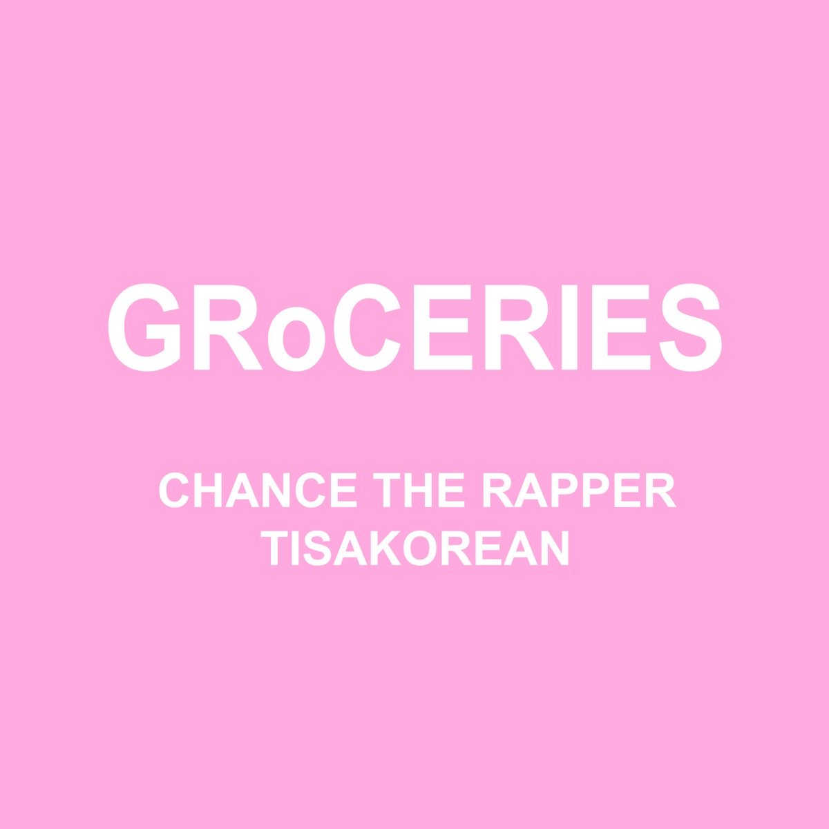 GRoCERIES (feat. TisaKorean & Murda Beatz) - Single by Chance the Rapper album cover